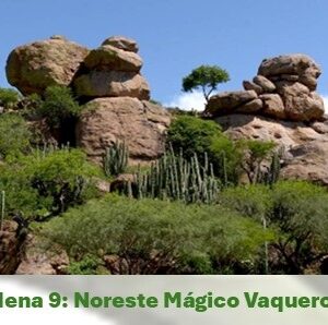 Noreste Mágico Vaqueros + Xichú + Victoria
